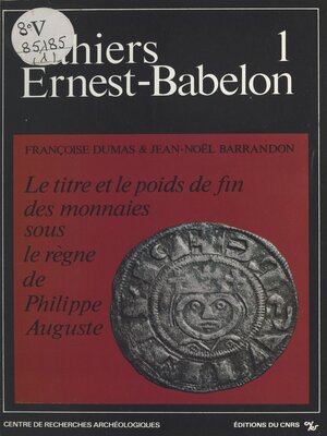 cover image of Le titre et le poids de fin des monnaies sous le règne de Philippe-Auguste (1180-1223)